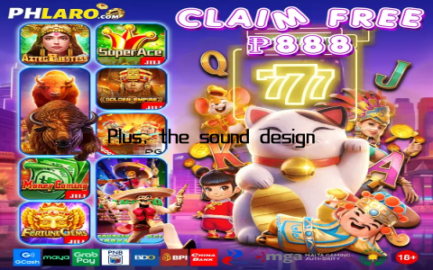 Plus, the sound design is incredible